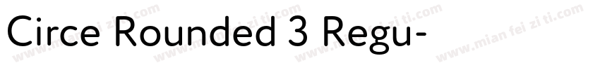 Circe Rounded 3 Regu字体转换